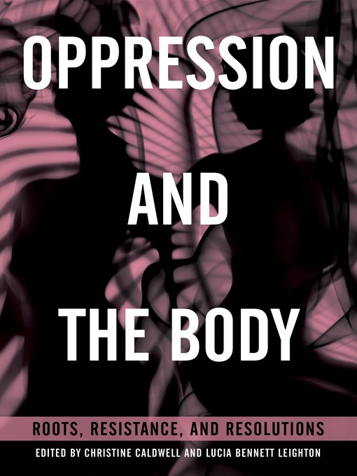 Title details for Oppression and the Body by Christine Caldwell - Available